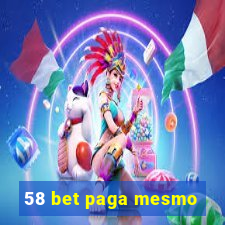 58 bet paga mesmo